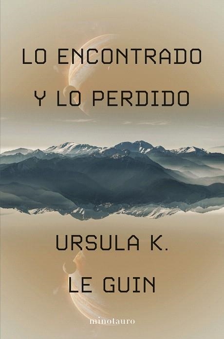 LO ENCONTRADO Y LO PERDIDO | 9788445019832 | LE GUIN, URSULA K. | Llibreria Drac - Librería de Olot | Comprar libros en catalán y castellano online
