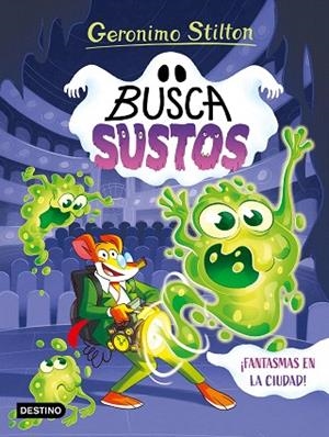 ¡FANTASMAS EN LA CIUDAD! (LOS BUSCASUSTOS 1) | 9788408305897 | STILTON GERONIMO | Llibreria Drac - Llibreria d'Olot | Comprar llibres en català i castellà online