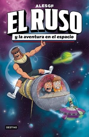 RUSO Y LA AVENTURA EN EL ESPACIO, EL (EL RUSO 2) | 9788408306160 | ALESGF | Llibreria Drac - Llibreria d'Olot | Comprar llibres en català i castellà online