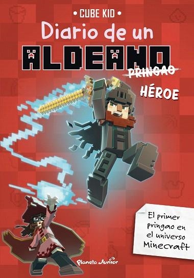MINECRAFT. DIARIO DE UN ALDEANO PRINGAO. HÉROE | 9788408305125 | CUBE KID | Llibreria Drac - Librería de Olot | Comprar libros en catalán y castellano online