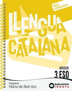MARIA DE BELL-LLOC 3 ESO. DOSSIER. LLENGUA CATALANA | 9788448961954 | HOMS, LLUÍS/ROSELL, JOSEP | Llibreria Drac - Librería de Olot | Comprar libros en catalán y castellano online