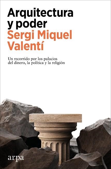 ARQUITECTURA Y PODER | 9788410313569 | MIQUEL, SERGI | Llibreria Drac - Llibreria d'Olot | Comprar llibres en català i castellà online