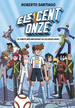 PARTIT MÉS IMPORTANT DE LES SEVES VIDES, EL (ELS CENT ONZE, 1) | 9791387782023 | SANTIAGO, ROBERTO | Llibreria Drac - Llibreria d'Olot | Comprar llibres en català i castellà online