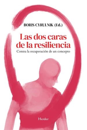DOS CARAS DE LA RESILIENCIA, LAS | 9788425452772 | CYRULNIK, BORIS | Llibreria Drac - Librería de Olot | Comprar libros en catalán y castellano online