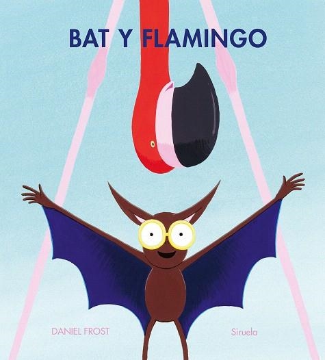 BAT Y FLAMINGO | 9788410415775 | FROST, DANIEL | Llibreria Drac - Llibreria d'Olot | Comprar llibres en català i castellà online