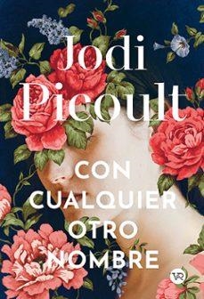 CON CUALQUIER OTRO NOMBRE | 9791387601157 | PICOULT, JODI | Llibreria Drac - Llibreria d'Olot | Comprar llibres en català i castellà online