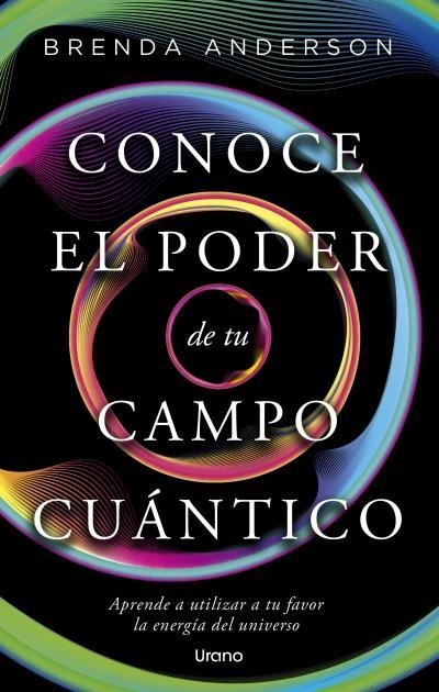 CONCE EL PODER DE TU CAMPO CUÁNTICO | 9788418714993 | ANDERSON, BRENDA | Llibreria Drac - Librería de Olot | Comprar libros en catalán y castellano online