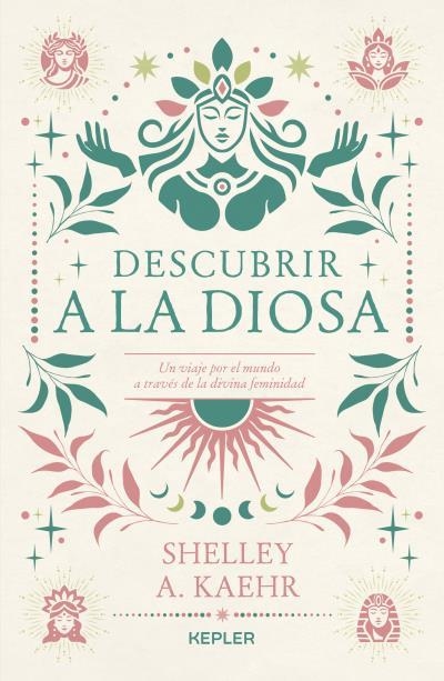 DESCUBRIR A LA DIOSA | 9788419656087 | KAEHR, SHELLEY A. | Llibreria Drac - Llibreria d'Olot | Comprar llibres en català i castellà online