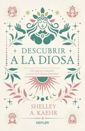 DESCUBRIR A LA DIOSA | 9788419656087 | KAEHR, SHELLEY A. | Llibreria Drac - Llibreria d'Olot | Comprar llibres en català i castellà online