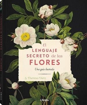 LENGUAJE SECRETO DE LAS FLORES, EL | 9789464990775 | DIETZ, S. THERESA | Llibreria Drac - Llibreria d'Olot | Comprar llibres en català i castellà online