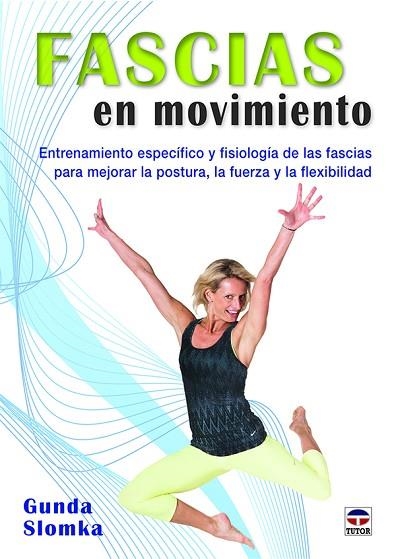 FASCIAS EN MOVIMIENTO | 9788416676132 | SLOMKA, GUNDA | Llibreria Drac - Librería de Olot | Comprar libros en catalán y castellano online
