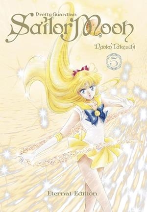 SAILOR MOON ETERNAL EDITION 05 | 9788467971187 | TAKEUCHI, NAOKO | Llibreria Drac - Librería de Olot | Comprar libros en catalán y castellano online