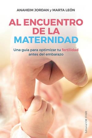 AL ENCUENTRO DE LA MATERNIDAD | 9788418956010 | JORDAN, ANAHEIM/LEÓN, MARTA | Llibreria Drac - Llibreria d'Olot | Comprar llibres en català i castellà online