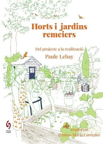 HORTS I JARDINS REMEIERS | 9788412980622 | LEBAY, PAULE | Llibreria Drac - Librería de Olot | Comprar libros en catalán y castellano online