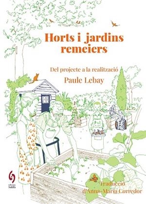 HORTS I JARDINS REMEIERS | 9788412980622 | LEBAY, PAULE | Llibreria Drac - Llibreria d'Olot | Comprar llibres en català i castellà online