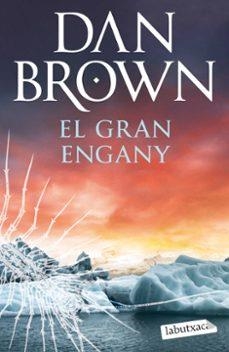 GRAN ENGANY, EL | 9791387802011 | BROWN, DAN | Llibreria Drac - Librería de Olot | Comprar libros en catalán y castellano online