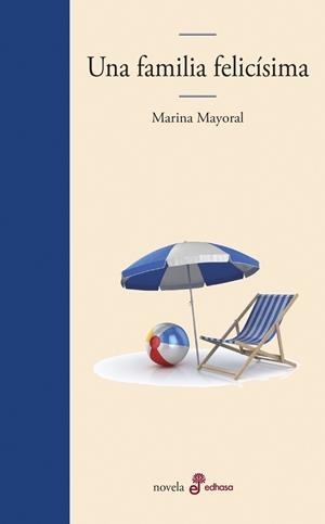 FAMILIA FELICÍSIMA, UNA | 9788435011112 | MAYORAL, MARINA | Llibreria Drac - Llibreria d'Olot | Comprar llibres en català i castellà online