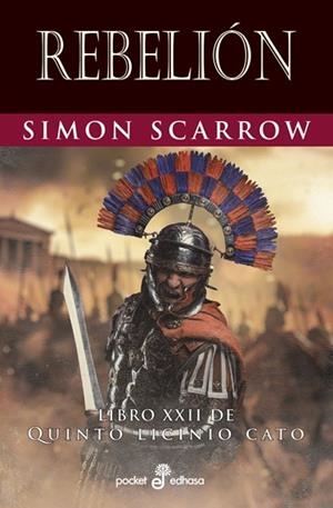 REBELIÓN (LIBRO XXII DE QUINTO LICINIO CATO) | 9788435022187 | SCARROW, SIMON | Llibreria Drac - Librería de Olot | Comprar libros en catalán y castellano online
