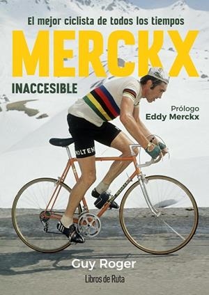 MERCKX INACCESIBLE | 9788412905779 | ROGER, GUY | Llibreria Drac - Llibreria d'Olot | Comprar llibres en català i castellà online