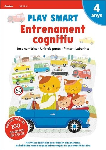 PLAY SMART ENTRENAMENT COGNITIU 4 ANYS | 9788447946686 | EQUIPO GAKKEN | Llibreria Drac - Librería de Olot | Comprar libros en catalán y castellano online