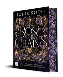 ROSE IN CHAINS. TRILOGÍA EVERMORE 1. EDICIÓN CON CANTOS TINTADOS | 9788408307464 | SOTO, JULIE | Llibreria Drac - Llibreria d'Olot | Comprar llibres en català i castellà online