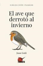AVE QUE DERROTO AL INVIERNO, EL | 9791387759070 | GOÑI, JUAN | Llibreria Drac - Llibreria d'Olot | Comprar llibres en català i castellà online