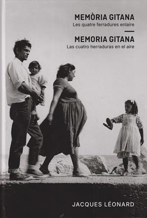 MEMÒRIA GITANA. LES QUATRE FERRADURES ENLAIRE | 9788409668984 | LÉONARD, JACQUES | Llibreria Drac - Llibreria d'Olot | Comprar llibres en català i castellà online