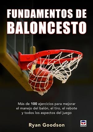FUNDAMENTOS DEL BALONCESTO | 9788416676392 | GOODSON, RYAN | Llibreria Drac - Llibreria d'Olot | Comprar llibres en català i castellà online