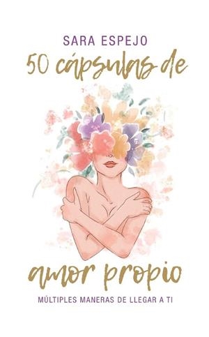 50 CAPSULAS DE AMOR PROPIO | 9789801837794 | ESPEJO, SARA | Llibreria Drac - Librería de Olot | Comprar libros en catalán y castellano online
