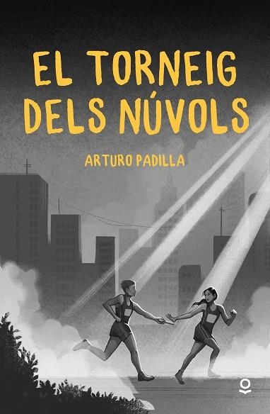 TORNEIG DELS NÚVOLS, EL | 9788411520690 | PADILLA, ARTURO | Llibreria Drac - Librería de Olot | Comprar libros en catalán y castellano online