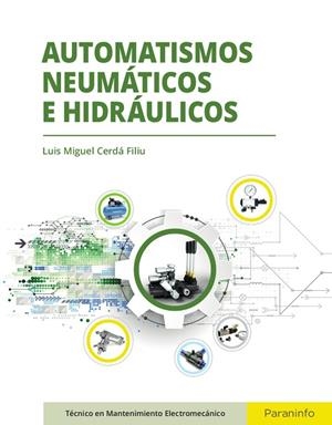 AUTOMATISMOS NEUMÁTICOS E HIDRÁULICOS | 9788497324557 | CERDÁ FILIU, LUIS MIGUEL | Llibreria Drac - Llibreria d'Olot | Comprar llibres en català i castellà online