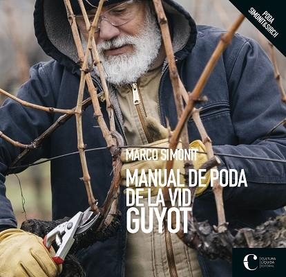 MANUAL DE PODA DE LA VID. GUYOT | 9788418272059 | SIMONIT, MARCO | Llibreria Drac - Llibreria d'Olot | Comprar llibres en català i castellà online