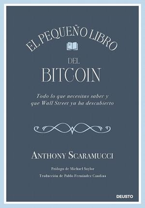 PEQUEÑO LIBRO DEL BITCOIN, EL | 9788423439409 | SCARAMUCCI, ANTHONY | Llibreria Drac - Librería de Olot | Comprar libros en catalán y castellano online