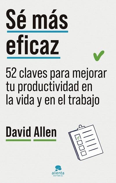 SÉ MÁS EFICAZ | 9788413444468 | ALLEN, DAVID | Llibreria Drac - Librería de Olot | Comprar libros en catalán y castellano online