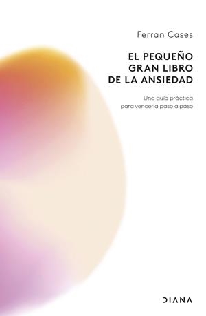 PEQUEÑO GRAN LIBRO DE LA ANSIEDAD, EL | 9788411192798 | CASES, FERRAN | Llibreria Drac - Librería de Olot | Comprar libros en catalán y castellano online