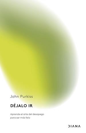 DÉJALO IR | 9788411192774 | PURKISS, JOHN | Llibreria Drac - Llibreria d'Olot | Comprar llibres en català i castellà online