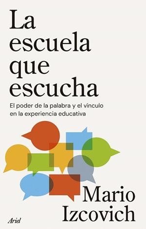 ESCUELA QUE ESCUCHA, LA | 9788434439634 | IZCOVICH, MARIO | Llibreria Drac - Llibreria d'Olot | Comprar llibres en català i castellà online