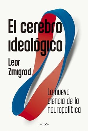 CEREBRO IDEOLÓGICO, EL | 9788449344350 | ZMIGROD, LEOR | Llibreria Drac - Llibreria d'Olot | Comprar llibres en català i castellà online