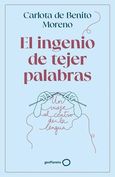 INGENIO DE TEJER PALABRAS, EL | 9788408302568 | DE BENITO MORENO, CARLOTA | Llibreria Drac - Librería de Olot | Comprar libros en catalán y castellano online