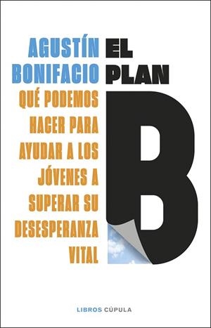 PLAN B, EL | 9788448044299 | BONIFACIO, AGUSTÍN | Llibreria Drac - Llibreria d'Olot | Comprar llibres en català i castellà online