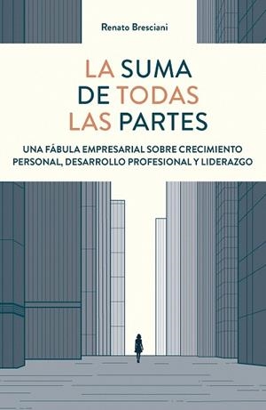 SUMA DE TODAS LAS PARTES, LA | 9788498755978 | BRESCIANI, RENATO | Llibreria Drac - Librería de Olot | Comprar libros en catalán y castellano online
