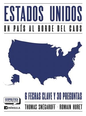 ESTADOS UNIDOS. UN PAÍS AL BORDE DEL CAOS | 9788411004169 | SNÉGAROFF, THOMAS; HURET, ROMAIN | Llibreria Drac - Llibreria d'Olot | Comprar llibres en català i castellà online