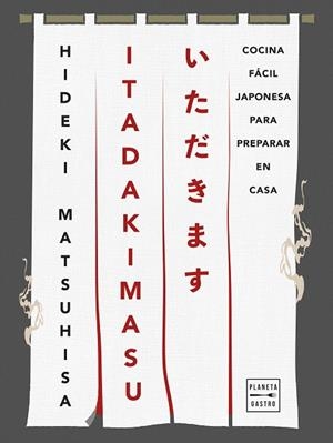ITADAKIMASU | 9788408308386 | MATSUHISA, HIDEKI | Llibreria Drac - Librería de Olot | Comprar libros en catalán y castellano online