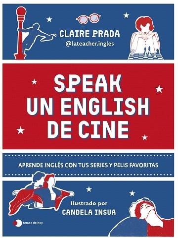 SPEAK UN ENGLISH DE CINE | 9788410293984 | PRADA, CLAIRE (@LATEACHER.INGLES) | Llibreria Drac - Librería de Olot | Comprar libros en catalán y castellano online