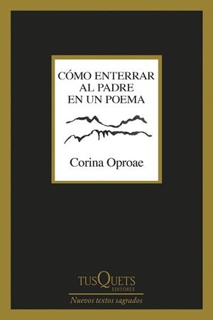 CÓMO ENTERRAR AL PADRE EN UN POEMA | 9788411076579 | OPROAE, CORINA | Llibreria Drac - Llibreria d'Olot | Comprar llibres en català i castellà online