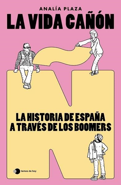 VIDA CAÑÓN, LA. LA HISTORIA DE ESPAÑA A TRAVÉS DE LOS BOOMERS | 9788410293922 | PLAZA, ANALÍA | Llibreria Drac - Llibreria d'Olot | Comprar llibres en català i castellà online