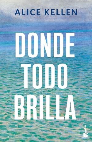 DONDE TODO BRILLA | 9788408308058 | KELLEN, ALICE | Llibreria Drac - Llibreria d'Olot | Comprar llibres en català i castellà online