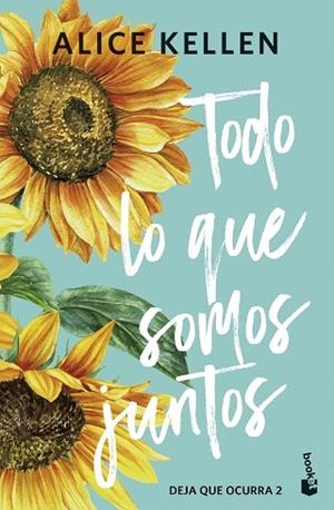 TODO LO QUE SOMOS JUNTOS | 9788408308072 | KELLEN, ALICE | Llibreria Drac - Llibreria d'Olot | Comprar llibres en català i castellà online