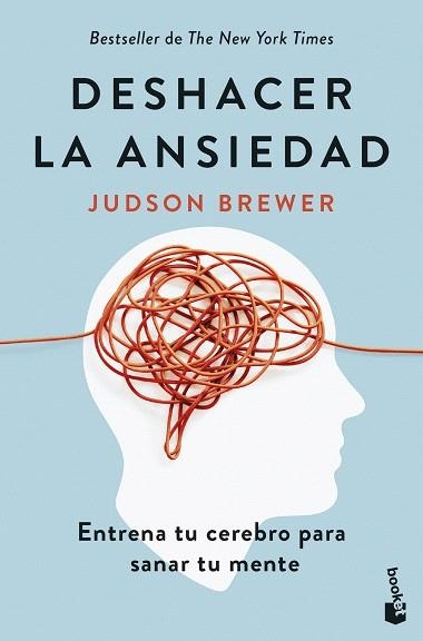 DESHACER LA ANSIEDAD | 9788408307648 | BREWER, JUDSON | Llibreria Drac - Librería de Olot | Comprar libros en catalán y castellano online