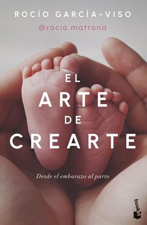 ARTE DE CREARTE, EL | 9788467078534 | GARCÍA-VISO, ROCÍO @ROCIO.MATRONA | Llibreria Drac - Llibreria d'Olot | Comprar llibres en català i castellà online